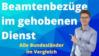 Beamtenbesoldung gehobener Dienst  Bezüge aller Bundesländer im Überblick [upl. by Hairu361]