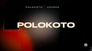 KAPEKE  POLOKOTO OFFICIAL LYRICS VIDEO [upl. by Snehpets751]