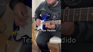 Tempo Perdido Legião Urbana Cover Guitar  Marlon Lima shortsvideo shorts youtube [upl. by Rtoip853]