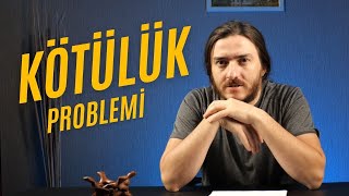 Kötülük Problemi 1 [upl. by Annahsor]