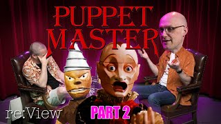 We Watched Too Many Puppet Master Movies  reView part 2 [upl. by Hajan846]