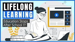 Lifelong Learning  4 Simple Steps to Become A Lifelong Learner [upl. by Llertnahs]