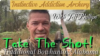 Take The Shot Traditional Bowhunting Alabama Whitetails With The Recurve “Deer Down” [upl. by Einial138]