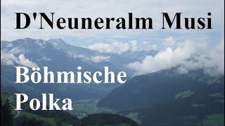 DNeuneralm Musi quotBöhmische Polkaquot [upl. by Idnem]