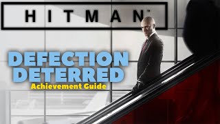 Hitman  Defection Deterred Achievement Guide  Xbox One [upl. by Elvyn]