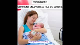 Episiotomie  quand enlever les fils de suture grossesse enceinte accouchement dechirures [upl. by Yraht425]