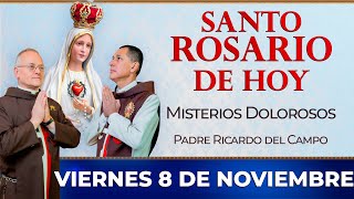 Santo Rosario de Hoy  Viernes 8 de Noviembre  Misterios Dolorosos rosario santorosario [upl. by Eversole795]