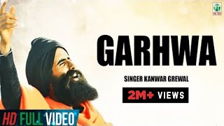 KANWAR GREWAL  GARHWA  OFFICIAL FULL SONG  LATEST PUNJABI SONGS  FINETONE MUSIC [upl. by Schreib]