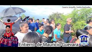 2 Entierro de Mauricio Guevara Caserio Junquillo Canton Quebradas San Simon Morazan sur [upl. by Ysnil]