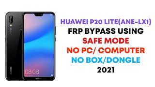 Huawei P20 Lite ANELX1 FRP Bypass Using Safe Mode Remove Google Account [upl. by Nedry]