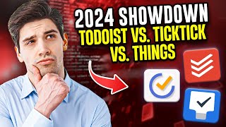 Things 3 vs Todoist vs TickTick  The Best To Do App in 2024 [upl. by Nelg]