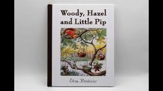 Woody Hazel and Little Pip Read Aloud Elsa Beskow Childrens Autumn Story Nature Waldorf Inspired [upl. by Yendyc707]