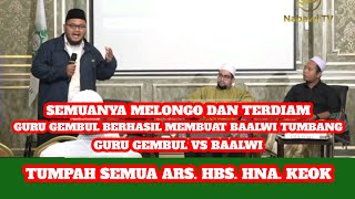 GURU GEMBUL VS BAALWI GUS WAFI TERDIAM PLANGA PLONGO [upl. by Eyahsal]