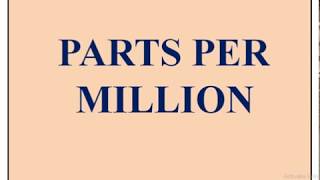 Parts per million ppm concentration  concept calculation and conversions with examples [upl. by Esele]