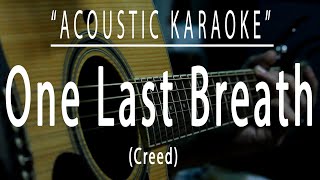 One last breath  Creed Acoustic karaoke [upl. by Heisser]