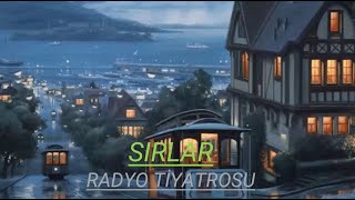 POLİSİYE RADYO TİYATROSU amp SIRLAR amp RADYODA TİYATRO [upl. by Eveineg]