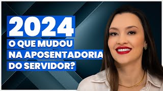 Como fica a aposentadoria do servidor público em 2024 [upl. by Silber854]