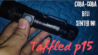 unboxing senter taffled p15 [upl. by Iveel231]