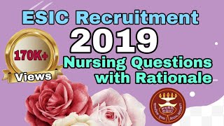 ESIC Staff Nurse Recruitment 201819  Questions with Rationale  2 esic [upl. by Kape]