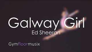 Galway Girl by Ed Sheeran  Gymnastic floor music [upl. by Iliak355]