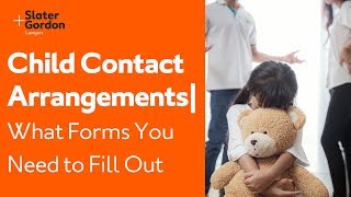 Child Contact Arrangements  What Forms You Need to Fill Out [upl. by Elihu]