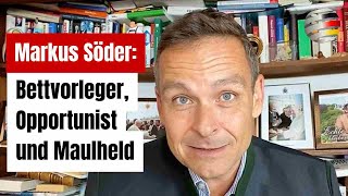 Markus Söder Bettvorleger Opportunist und Maulheld  Gerald Grosz [upl. by Mallory801]