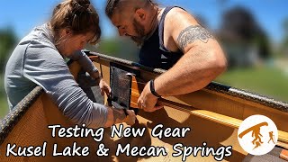 Testing New Gear  Kusel Lake amp Mecan Springs  070623 [upl. by Michaud]