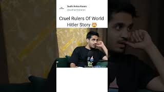 Cruel Rulers Of World Hitler Story 🤯 Ft Akshat Gupta  Realhit shorts shortsfeed viral [upl. by Enyleve]