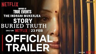 THE INDRANI MUKERJEA STORY BURIED TRUTH  Official Trailer  Netflix  The Indrani Mukherjee Story [upl. by Yesnikcm]