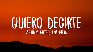 Abraham Mateo Ana Mena  Quiero Decirte LetraLyrics [upl. by Oniskey32]