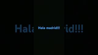 Hala madrid [upl. by Gwyn]