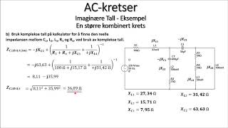 53 Komplekse tall  Eksempel  En større kombinert AC krets  Elektroteknikk for Fagskole [upl. by Hut349]