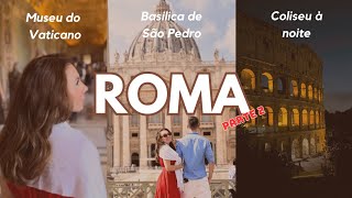 Vlog 2 ROMA 2024  Vaticano Basílica de São Pedro e Coliseu à noite [upl. by Llehsam]