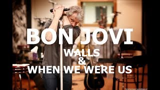 BON JOVI  WALLS amp WHEN WE WERE US  unOFFICIAL VIDEOS [upl. by Lacey]