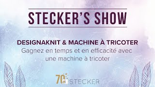 Steckers Show  Designaknit et machines à tricoter [upl. by Kannan]