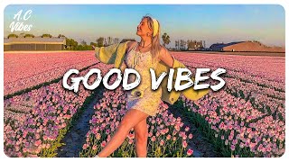 vibe songs that i sure 100 feel good 🪁 [upl. by Elwin]