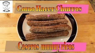 Como Hacer Churros caseros [upl. by Ffej]