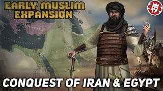 Early Muslim Expansion  Arab Conquest of Iran and Egypt [upl. by Treharne]