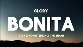 Bonita  Lyrics  Yo Yo Honey Singh  The Shams  GLORY [upl. by Cherianne855]