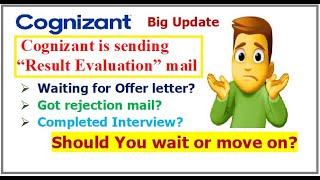 Cognizant is sending Result Evaluation mail Should you wait or move on Waiting for Offer Letter [upl. by Atteloiv344]