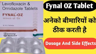 Fynal OZ Tablet Uses  Levofloxacin And Ornidazole Tablets  Dosage And Side Effects [upl. by Bil466]