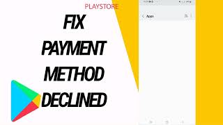 How To Fix And Solve Payment Method Declined On Google Play Store [upl. by Salhcin754]