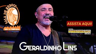 Show de Geraldinho Lins na Sala de Reboco [upl. by Weksler]