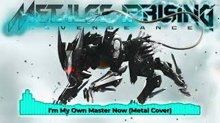 Im My Own Master Now Metal Cover Song [upl. by Lesoj]