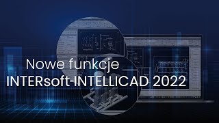 Nowe funkcje INTERsoftINTELLICAD 2022 [upl. by Lerim]