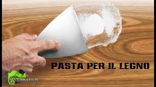 Come Realizzare Della Pasta per Legno [upl. by Adah274]