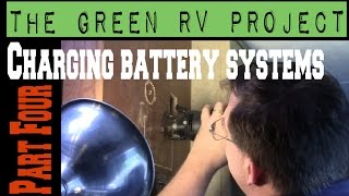 Green RV Project Part 4 Charging the RV Battery System [upl. by Ellissa819]