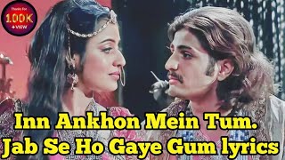 In Ankhon Mein Tum Jab Se Ho Gaye Gum lyrics  jodha akbar  Rajat Tokas  Paridhi Sharma  Zee tv [upl. by Clinton680]