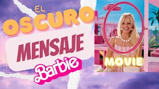 🌸😱el PEOR MENSAJE de la Película BARBIE para las Familias [upl. by Grinnell]