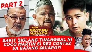 DAHILAN NG PAGKAWALA NI REZ CORTEZ SA BATANG QUAIPO  Morly Alinio [upl. by Tynan]